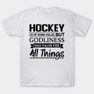 Hockey is of some value Christian T-Shirt